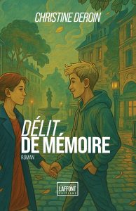 Délit de mémoire – Christine DEROIN