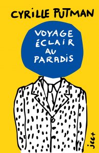 VOYAGE ÉCLAIR AU PARADIS – Cyrille PUTMAN — couverture